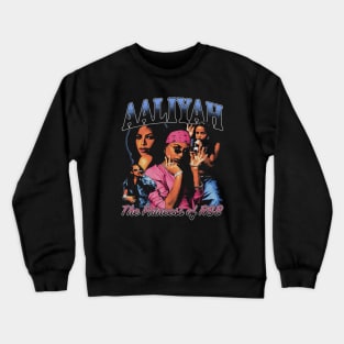 Aaliyah The Princess Of R&B Crewneck Sweatshirt